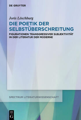 Löschburg |  Die Poetik der Selbstüberschreitung | eBook | Sack Fachmedien