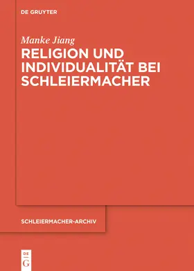 Jiang |  Religion und Individualität bei Schleiermacher | Buch |  Sack Fachmedien