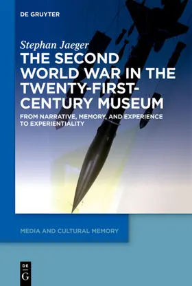 Jaeger |  The Second World War in the Twenty-First-Century Museum | Buch |  Sack Fachmedien