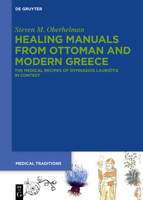 Oberhelman |  Healing Manuals from Ottoman and Modern Greece | Buch |  Sack Fachmedien