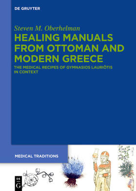 Oberhelman |  Healing Manuals from Ottoman and Modern Greece | eBook | Sack Fachmedien