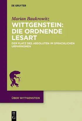 Baukrowitz |  Wittgenstein: Die ordnende Lesart | Buch |  Sack Fachmedien