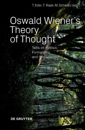Raab / Eder / Schwarz |  Oswald Wiener's Theory of Thought | eBook | Sack Fachmedien