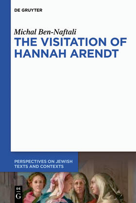 Ben-Naftali / Ben Naftali |  The Visitation of Hannah Arendt | Buch |  Sack Fachmedien