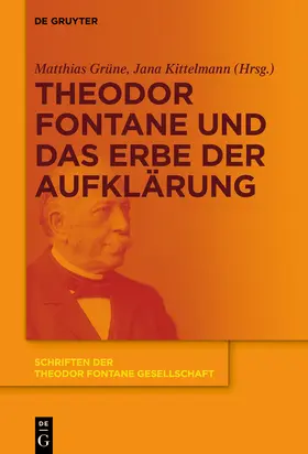 Grüne / Kittelmann |  Theodor Fontane und das Erbe der Aufklärung | Buch |  Sack Fachmedien