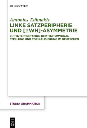 Tsiknakis |  Linke Satzperipherie und [±wh]-Asymmetrie | Buch |  Sack Fachmedien