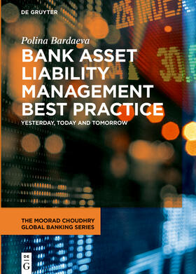 Bardaeva | Bank Asset Liability Management Best Practice | Buch | 978-3-11-066654-0 | sack.de