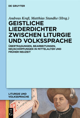 Standke / Kraß |  Geistliche Liederdichter zwischen Liturgie und Volkssprache | Buch |  Sack Fachmedien