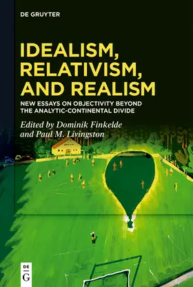 Livingston / Finkelde |  Idealism, Relativism, and Realism | Buch |  Sack Fachmedien