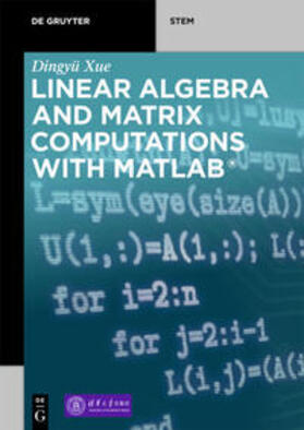 Xue |  Linear Algebra and Matrix Computations with MATLAB® | eBook | Sack Fachmedien
