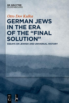 Kulka / K?ulk?ah |  German Jews in the Era of the ¿Final Solution¿ | Buch |  Sack Fachmedien