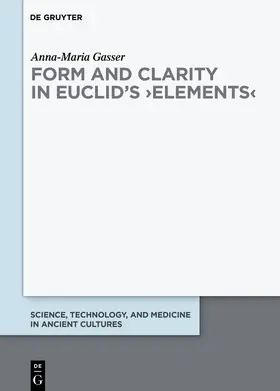 Gasser |  Form and Clarity in Euclid's >Elements< | Buch |  Sack Fachmedien