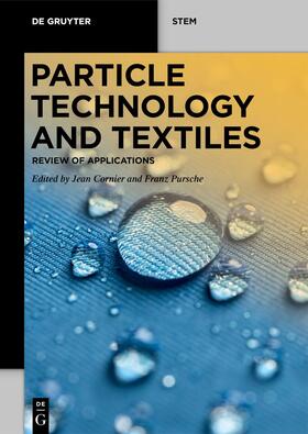 Cornier / Pursche |  Particle Technology and Textiles | Buch |  Sack Fachmedien