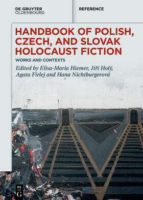 Hiemer / Holý / Firlej | Handbook of Polish, Czech, and Slovak Holocaust Fiction | E-Book | sack.de