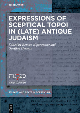 Kiperwasser / Herman / K?iperv?aser |  Expressions of Sceptical Topoi in (Late) Antique Judaism | Buch |  Sack Fachmedien