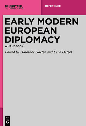 Goetze / Oetzel |  Early Modern European Diplomacy | Buch |  Sack Fachmedien