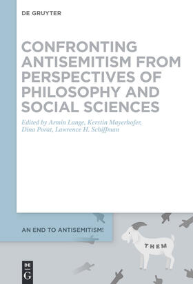 Lange / Mayerhofer / Porat | An End to Antisemitism! / Confronting Antisemitism from Perspectives of Philosophy and Social Sciences | E-Book | sack.de