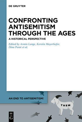 Lange / Mayerhofer / Porat |  Comprehending Antisemitism through the Ages: A Historical Perspective | eBook | Sack Fachmedien