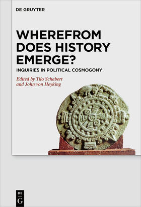 Schabert / von Heyking / Heyking |  Wherefrom Does History Emerge? | Buch |  Sack Fachmedien