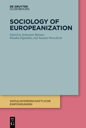 Büttner / Eigmüller / Worschech |  Sociology of Europeanization | eBook | Sack Fachmedien