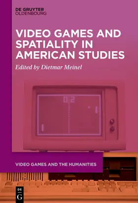 Meinel |  Video Games and Spatiality in American Studies | Buch |  Sack Fachmedien