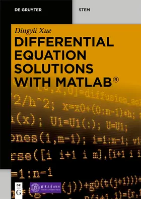 Xue | Differential Equation Solutions with MATLAB® | Buch | 978-3-11-067524-5 | sack.de