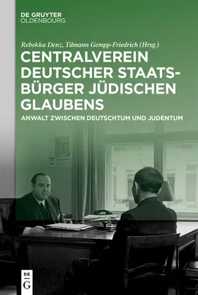 Denz / Gempp-Friedrich | Centralverein deutscher Staatsbürger jüdischen Glaubens | E-Book | sack.de