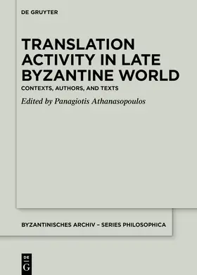 Athanasopoulos |  Translation Activity in Late Byzantine World | Buch |  Sack Fachmedien