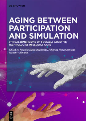 Haltaufderheide / Hovemann / Vollmann |  Aging between Participation and Simulation | eBook |  Sack Fachmedien