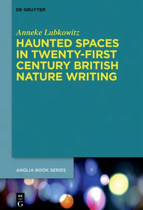 Lubkowitz | Haunted Spaces in Twenty-First Century British Nature Writing | E-Book | sack.de