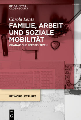 Lentz |  Familie, Arbeit und soziale Mobilität | Buch |  Sack Fachmedien