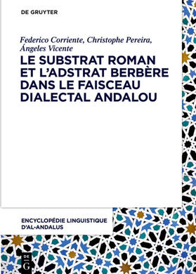 Corriente / Pereira / Vicente |  Le substrat roman et l’adstrat berbère dans le faisceau dialectal andalou | eBook | Sack Fachmedien