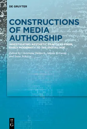 Heibach / Krewani / Schütze |  Constructions of Media Authorship | eBook | Sack Fachmedien