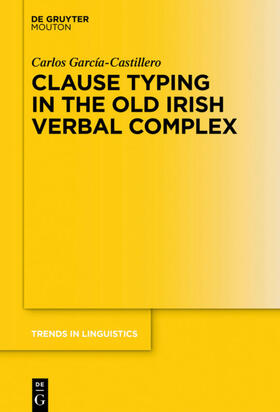 García-Castillero |  Clause Typing in the Old Irish Verbal Complex | eBook | Sack Fachmedien
