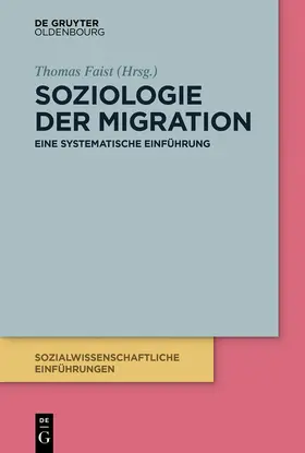 Faist / Bilecen / Schmidt |  Soziologie der Migration | Buch |  Sack Fachmedien