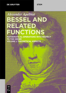 Apelblat |  Bessel and Related Functions, Theoretical Aspects | Buch |  Sack Fachmedien