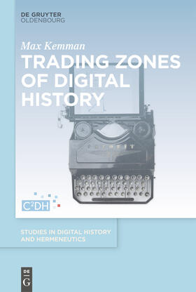 Kemman |  Trading Zones of Digital History | eBook | Sack Fachmedien