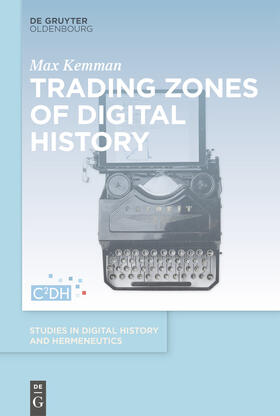 Kemman |  Trading Zones of Digital History | eBook |  Sack Fachmedien