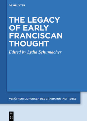 Schumacher | The Legacy of Early Franciscan Thought | Buch | 978-3-11-068241-0 | sack.de