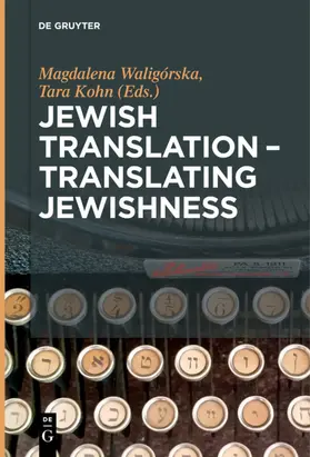 Kohn / Waligórska |  Jewish Translation - Translating Jewishness | Buch |  Sack Fachmedien