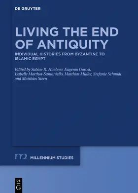 Huebner / Garosi / Marthot-Santaniello | Living the End of Antiquity | Buch | 978-3-11-068331-8 | sack.de