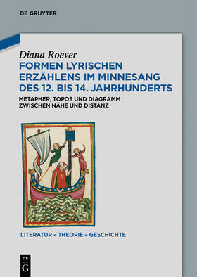 Roever |  Formen lyrischen Erzählens im Minnesang des 12. bis 14. Jahrhunderts | Buch |  Sack Fachmedien