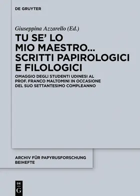 Azzarello |  Tu se’ lo mio maestro... Scritti papirologici e filologici | eBook | Sack Fachmedien