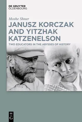 Shner |  Janusz Korczak and Yitzhak Katzenelson | Buch |  Sack Fachmedien