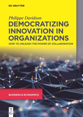 Davidson |  Democratizing Innovation in Organizations | Buch |  Sack Fachmedien