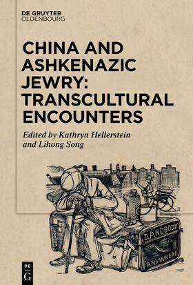 Hellerstein / Song |  China and Ashkenazic Jewry: Transcultural Encounters | eBook | Sack Fachmedien