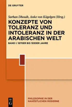 Dhouib / Kügelgen |  Konzepte von Toleranz und Intoleranz in der arabischen Moderne | eBook | Sack Fachmedien