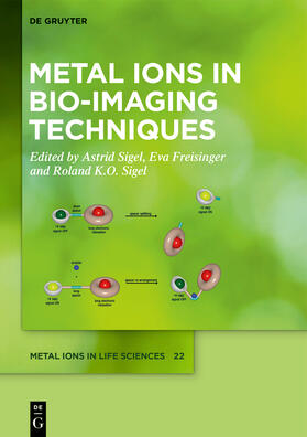 Sigel / Freisinger | Metal Ions in Bio-Imaging Techniques | Buch | 978-3-11-068556-5 | sack.de
