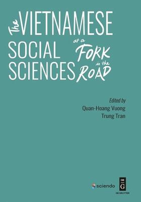 Vuong / Tran |  The Vietnamese Social Sciences at a Fork in the Road | eBook | Sack Fachmedien