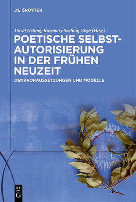 Nelting / Snelling-Gogh / Snelling-Gogh |  Poetische Selbstautorisierung in der Frühen Neuzeit | Buch |  Sack Fachmedien